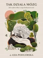 Tak działa mózg Joanna Podgórska