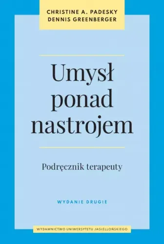 Umysł Ponad Nastrojem. Podręcznik Terapeuty, Wydanie 2 na Arena.pl