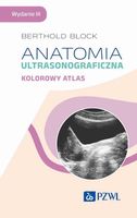 ANATOMIA ULTRASONOGRAFICZNA. KOLOROWY ATLAS BERTHOLD BLOCK