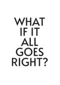 Plakat 70x100cm Z Napisami Nowoczesny Cytat What If All Goes Right