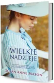 Kanadyjskie Wyprawy. Tom 2. Wielkie nadzieje
