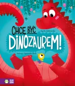 Chcę Być Dinozaurem!