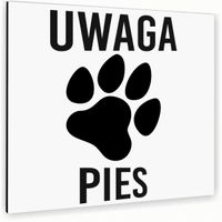 Tabliczka NAPIS UWAGA PIES BIAŁA Tablica nierdzewna NADRUK UV PIKTOGRAM