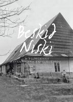 BESKID NISKI W FOTOGRAFII STANISŁAWA KRYCIŃSKIEGO St. Kryciński - J.Łobocki