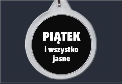Brelok do kluczy Piątek i wszystko jasne zdjęcie 1