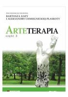 Arteterapia cz.3 B. Łoza A. Chmielnicka