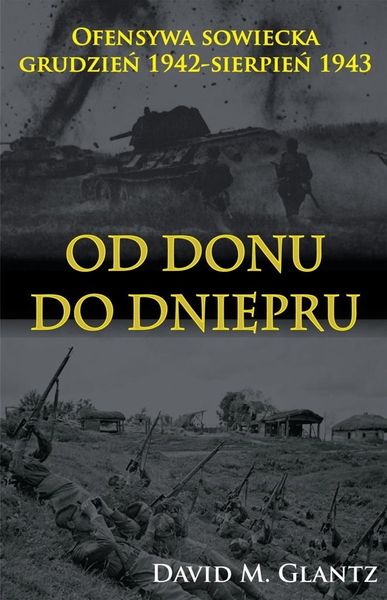 Od Donu do Dniepru David M. Glantz zdjęcie 1