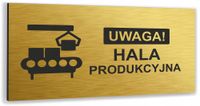 Tablica z dibondu HALA PRODUKCYJNA Tabliczka informacyjna DUŻO WZORÓW ZŁOTA