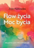 Flow życia. Moc bycia