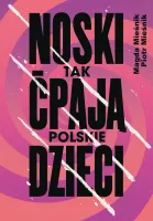 Noski. Tak Ćpają Polskie Dzieci