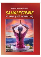 Samoleczenie w medycynie naturalnej Daniel Nowotczyński