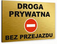 Tabliczka znak informacyjny 30x20 Złota DROGA PRYWATNA Nierdzewna NADRUK UV