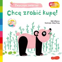 Akademia Mądrego Dziecka. Zwyczaje Zwierząt. Chcę Zrobić Kupę!