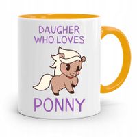 Kubek Żółty Dla Córki Daughter Who Loves Ponny Z Nadrukiem Ze Zdjęciem