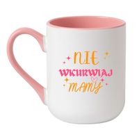 KUBEK "NIE WKURWIAJ MAMY" Wzór - Elegant Biało-Różowy 330 ml
