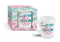 kubek baryłka 300ml babskie sprawy ''sex jest fajny, ale o zakupach..."