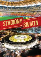 Stadiony Świata Album dla Miłośników Piłki Nożnej Oprawa Twarda
