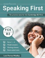 Speaking First. Ten practice tests for the Cambridge B2 First Luis Porras…