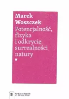 Potencjalność, fizyka i odkrycie surrealności natury