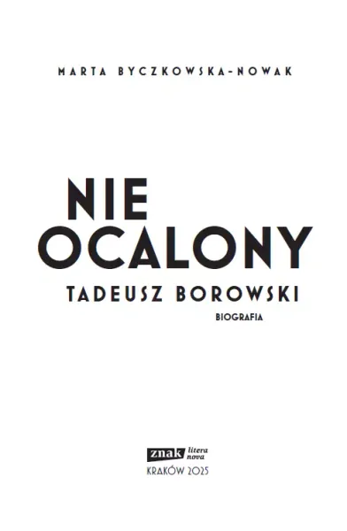 Nieocalony. Tadeusz Borowski. Biografia zdjęcie 3