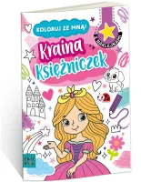 Kolorowanka Koloruj ze mną. Kraina księżniczek