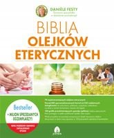 Biblia olejków eterycznych Daniele Festy