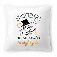 Dla Striptizerki Poduszka Na Urodziny Na Prezent Z Nadrukiem Ze Zdjęciem