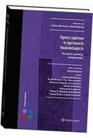 Spory sądowe w sprawach budowlanych Wszczęcie... - praca zbiorowa