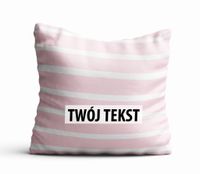 Poduszka Dekoracyjna RÓŻNE  z Twoim napisem R10