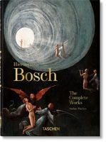 Hieronymus Bosch The Complete Works