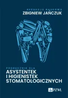 Podręcznik Dla Asystentek I Higienistek Stomatologicznych