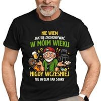 Nie wiem jak się zachowywać w moim wieku - męska koszulka na prezent XS