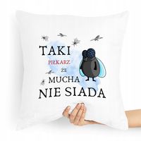 Poduszka Prezent Dla Piłkarza Mucha Nie Siada Z Nadrukiem Ze Zdjęciem