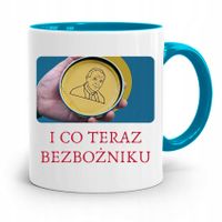 Kubek Błękitny Śmieszny Zabawny I Co Bezbożniku Z Nadrukiem Ze Zdjęciem