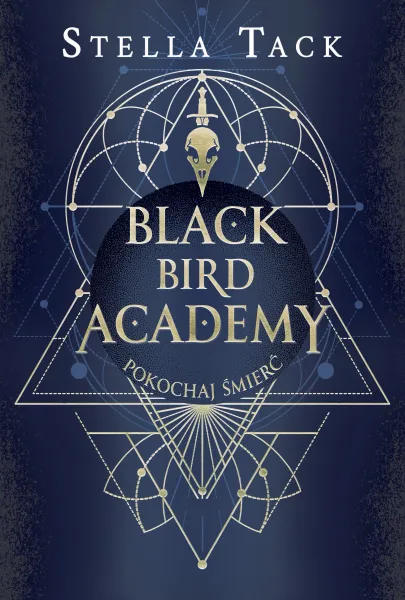 Black Bird Academy. Tom 3. Pokochaj Śmierć zdjęcie 1
