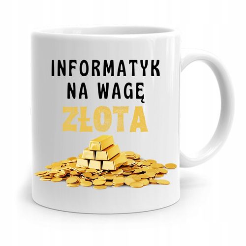Kubek Informatyka Programisty Na Wage Złota Z Nadrukiem Ze Zdjęciem na Arena.pl