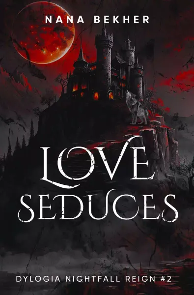 Love seduces. Dylogia Nightfall Reign. Tom 2 zdjęcie 1