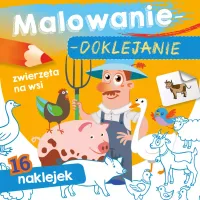 Malowanie-Doklejanie. Zwierzęta Na Wsi