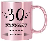 KUBEK RÓŻOWY Z NADRUKIEM PREZENT NA 30 URODZINY DZIEWCZYNY KOLEŻANKI ŻONY