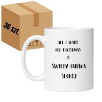 KUBEK "ALL I WANT FOR CHRISTMAS IS ŚWIĘTY KURWA SPOKÓJ" Wzór - Klasyczny Biały 330 ml - 36 sztuk