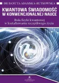 Kwantowa świadomość w konwenckonalnej nauce (wydanie 2)