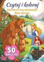 Czytaj i koloruj. Złotowłosa i trzy niedźwiadki / Mała Syrenka