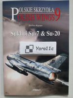 Polish Wings No. 9 - Sukhoi Su-7 & Su-20