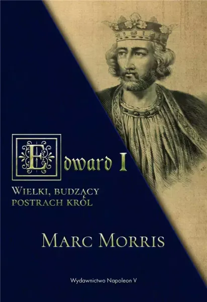 Edward I. Wielki, budzący postrach król zdjęcie 1
