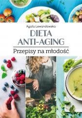 Dieta anti-aging. Przepisy na młodość Agata Lewandowska