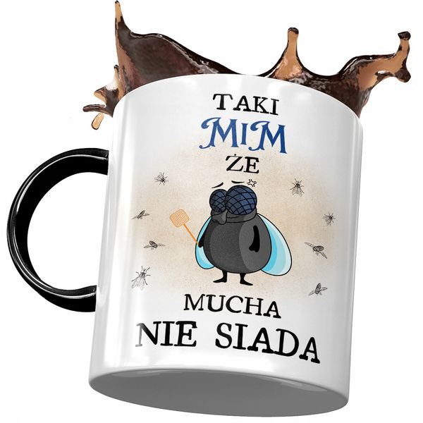 Kubek Czarny Dla Mima Taki Mim Że Mucha Nie Siada Z Nadrukiem Ze Zdjęciem zdjęcie 1