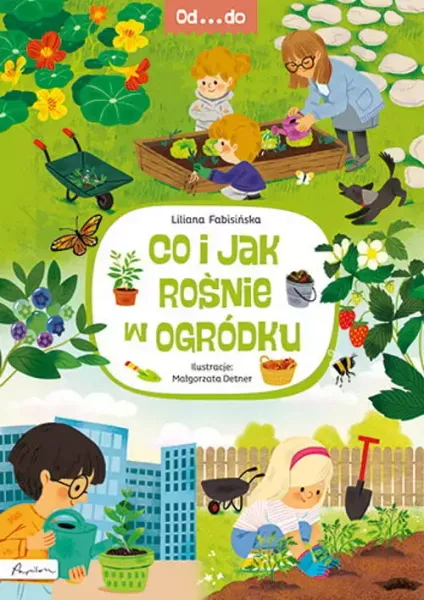 Od...do. Co I Jak Rośnie W Ogródku zdjęcie 1