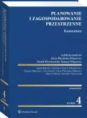 Planowanie i zagospodarowanie przestrzenne. Komentarz