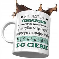 Kubek Śmieszny Zabawny Nie Jestem Obrażona Prezent Z Nadrukiem Ze Zdjęciem