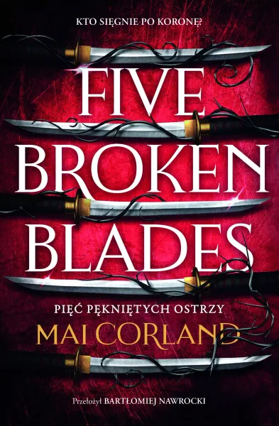 Five Broken Blades. Pięć pękniętych ostrzy. Tom 1 zdjęcie 1